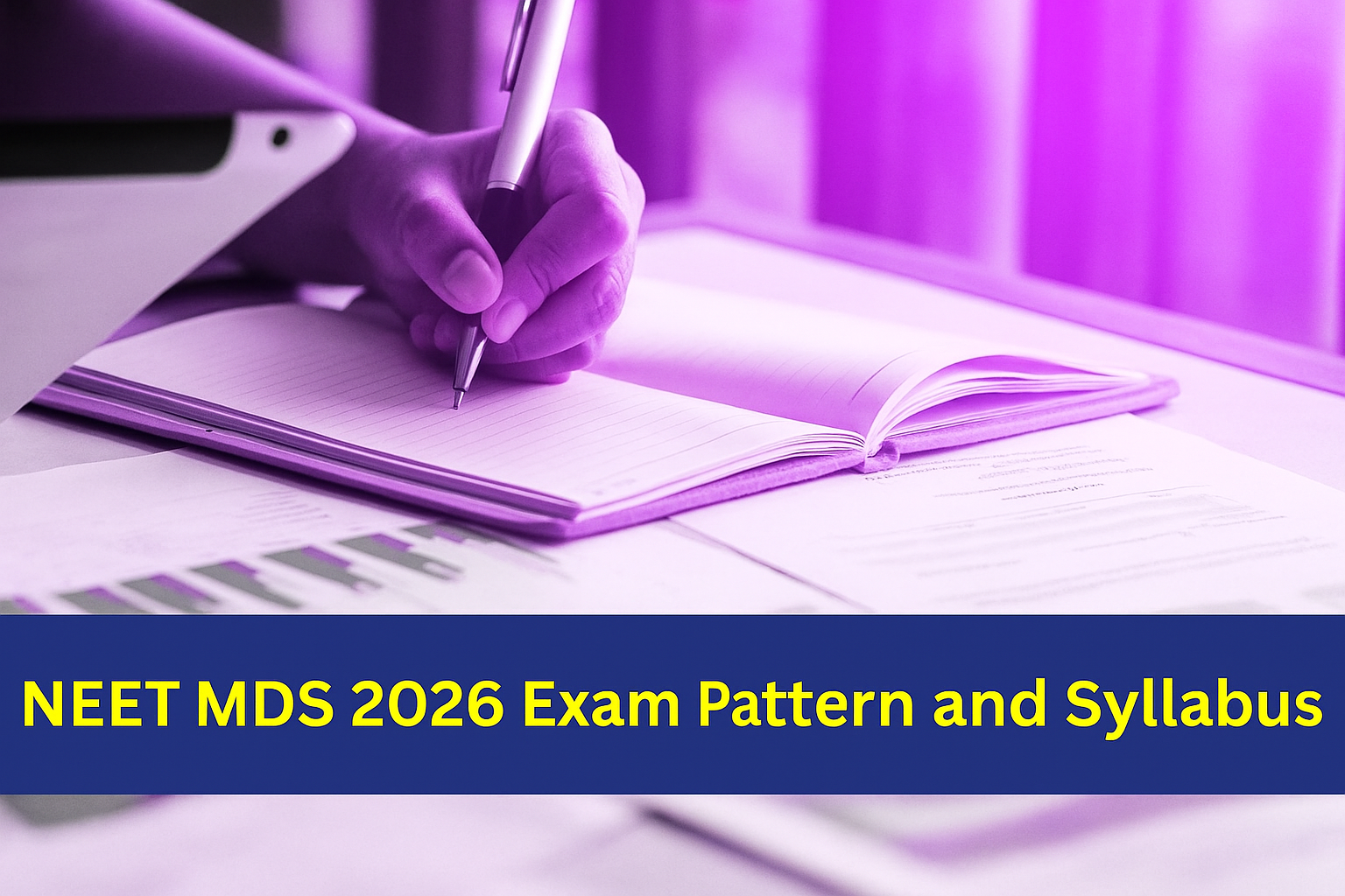 NEET MDS 2026 Exam Pattern and Syllabus
